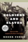 Soldiers and Slaves: American POW's Trapped by the Nazi's Final Gamble (Random House Large Print Nonfiction)
