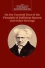 Schopenhauer: On the Fourfold Root of the Principle of Sufficient Reason and Other Writings: Volume 4 (The Cambridge Edition of the Works of Schopenhauer)