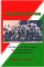Avanti America: 36 Stories of the Struggles and Triumphs of the Piemontese Emigrants to a California Farming Paradise