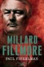 Millard Fillmore: The American Presidents Series: The 13th President, 1850-1853 (American Presidents (Times))