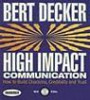 High Impact Communications: How to Build Charisma, Credibility, and Trust