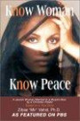 Know  Woman Know Peace: A Jewish Woman Married to a Muslim Man by a Christian Pastor