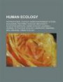 Human Ecology: Anthropocene, Coupled Human-Environment System, Ecological Footprint, Ecology and Society, Ecosystem Services, Human E