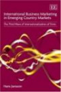 International Business Marketing in Emerging Country Markets: The Third Wave of Internationalization of Firms