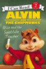 Alvin and the Chipmunks: Alvin and the Substitute Teacher (I Can Read Book 2)
