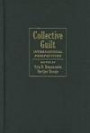 Collective Guilt: International Perspectives (Studies in Emotion and Social Interaction)