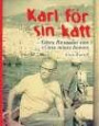 Karl för sin katt : Gösta Knutsson som vi inte minns honom