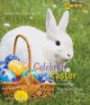 Holidays Around the World: Celebrate Easter: With Colored Eggs, Flowers, and Prayer