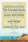 Baird Ghleann Dail / The Glendale Bards: A Selection of Songs and Poems by Niall Macleoid (1843-1913), 'The Bard of Skye', His Brother Iain Dubh (1847-1901) and Father Domhnall nan Oran (c.1787-1873)