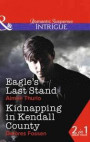 Eagle's Last Stand (Mills & Boon Intrigue)
