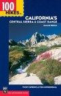 100 Hikes in California's Central Sierra & Coast Range (100 Hikes in)