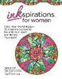 Inkspirations for Women: Color Your World Happy-30 Inspiring Designs to Nourish Your Heart and Renew Your Spirit