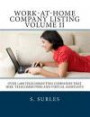 Work-at-Home Company Listing Volume II: Over 1, 000 Telecommuting Companies that Hire Telecommuters and Virtual Assistants (HEA Work-at-Home Series) (Volume 1)
