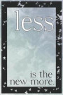 Less Is the New More: Blank Lined Notebook Journal Diary Composition Notepad 120 Pages 6x9 Paperback ( Organizing ) Waves