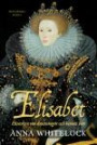Elisabet I : historien om drottningen och hennes förtogna