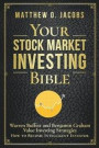 Your Stock Market Investing Bible: Warren Buffett and Benjamin Graham Value Investing Strategies How to Become Intelligent Investor