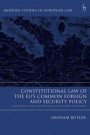 Constitutional Law of the EU s Common Foreign and Security Policy