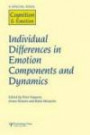 Individual Differences in Emotion Components and Dynamics: A Special Issue of Cognition & Emotion (Special Issues of Cognition and Emotion)