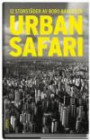Urban Safari : 12 storstäder av Bobo Karlsson