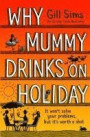 Why Mummy Drinks On Holiday