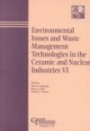 Environmental Issues and Waste Management Technologies in the Ceramic and Nuclear Industries VI (Ceramic Transactions)