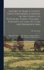 History of Seneca County, Ohio, Containing a History of the County, Its Townships, Towns, Villages ... Portraits of Early Settlers and Prominent Men; Biographies; History of the Northwest Territory;