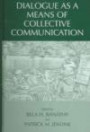 Dialogue as a Means of Collective Communication (Educational Linguistics)