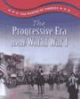 The Progressive Era and World War 1 (Making of America (Austin, Tex.).)