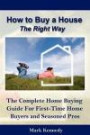 How to Buy a House the Right Way: The Complete Home Buying Guide For First-Time Home (Smart Living)