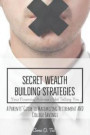 Secret Wealth Building Strategies Your Financial Advisor's Not Telling You: Parents' Guide to Maximizing Retirement and College Savings