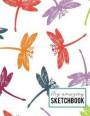 My Amazing Sketchbook: Dragonfly Pattern Cover 8, 5x11 Large Sketch Book Journal, Blank Unlined Paper for Sketching, Drawing, Writing