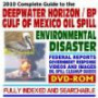 2010 Complete Guide to the Deepwater Horizon BP Gulf of Mexico Oil Spill Environmental Disaster: Federal Response, Reports, Videos, Images, Oil Spill Cleanup Guides, Offshore Drilling (DVD-ROM)