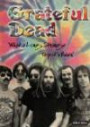 Grateful Dead": What a Long, Strange Trip it's Been (Rebels of Rock)