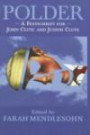 Polder: A Festschrift for John Clute and Judith Clute (Old Earth Books Series on Contemporary Science Fiction and Fantasy Writers) (Old Earth Books Series ... Science Fiction and Fantasy Writers)