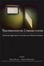 Transforming Corrections: Humanistic Approaches to Corrections and Offender Treatment (Criminal Justice and Psychology)