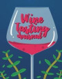 Wine Tasting Journal: Wine Lovers Companion Record Keeper, Log Book and Diary for Sommeliers