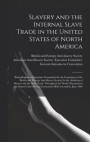 Slavery and the Internal Slave Trade in the United States of North America; Being Replies to Questions Transmitted by the Committee of the British and Foreign Anti-slavery Society for the Abolition