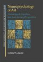 Neuropsychology of Art: Neurological, Cognitive and Evolutionary Perspectives (Brain, Behaviour and Cognition)