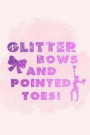 Glitter Bows And Pointed Toes: Blank Lined Notebook Journal Diary Composition Notepad 120 Pages 6x9 Paperback ( Gymnastic ) 2