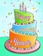 Happy Birthday Mommy: Personalized Birthday Book, Journal, Notebook, Diary, 105 Lined Pages, 8 1/2 X 11, Birthday Gifts for Your Mother, Mom