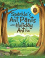 Sparkle'S Ant Pants with Holiday Ant Fun