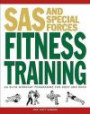 SAS and Special Forces Fitness Training: An elite workout programme for body and mind (SAS Training Manual)