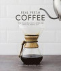 Real Fresh Coffee: How to Source, Roast, Grind and Brew Your Own Perfect Cup