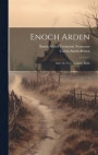 Enoch Arden; And, the Two Locksley Halls