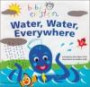 Baby Einstein: Water, Water Everywhere : A Splash & Giggle Bath Book (Baby Einstein)