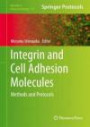 Integrin and Cell Adhesion Molecules: Methods and Protocols (Methods in Molecular Biology)