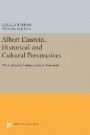 Albert Einstein, Historical and Cultural Perspectives: The Centennial Symposium in Jerusalem (Princeton Legacy Library)
