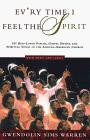 Everytime I Feel the Spirit: 101 Best-Loved Psalms, Gospel Hymns & Spiritual Songs of the African-American Church