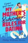 My Mothers Rules for Dating