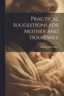 Practical Suggestions for Mother and Housewife